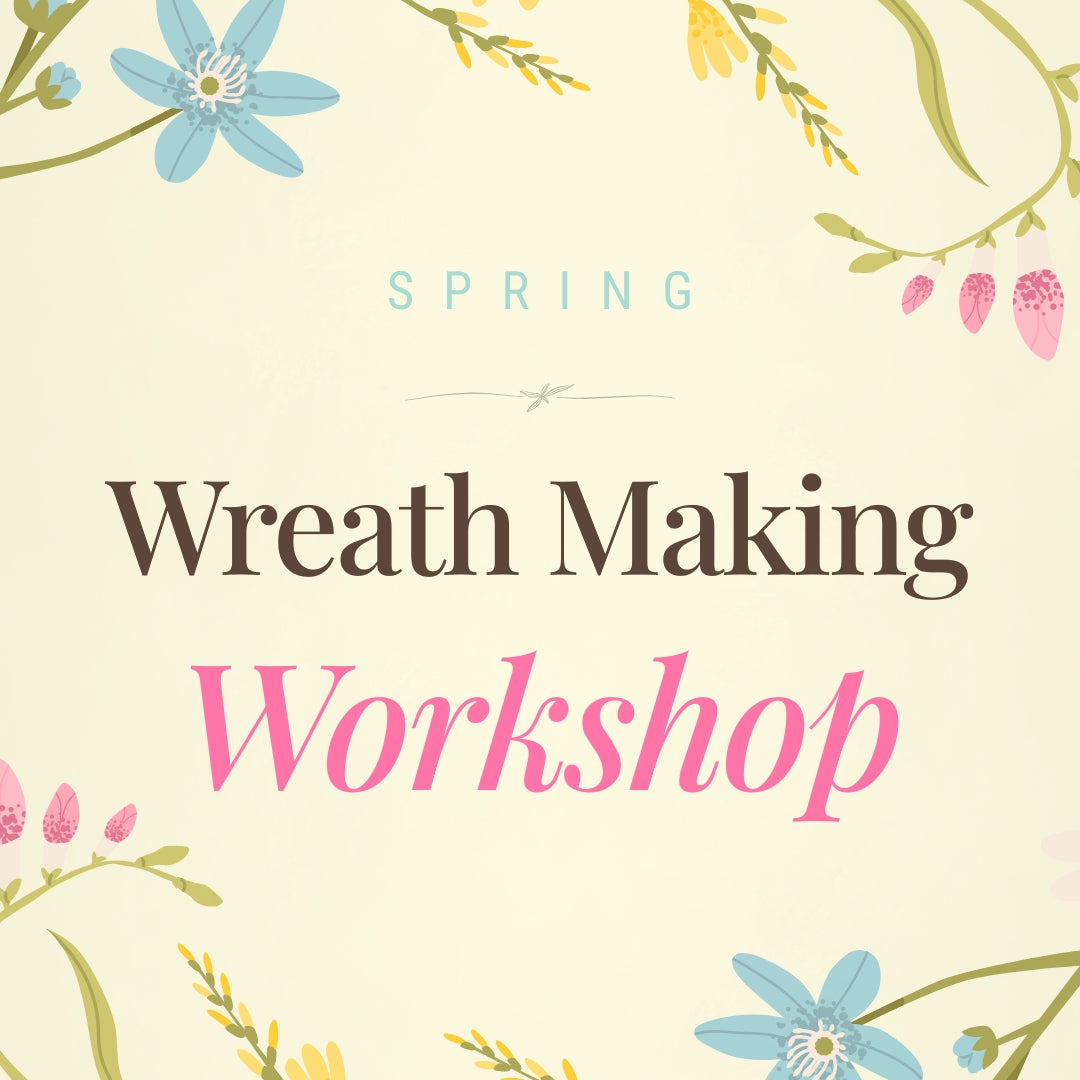 Spring Wreath Making Workshop 2026